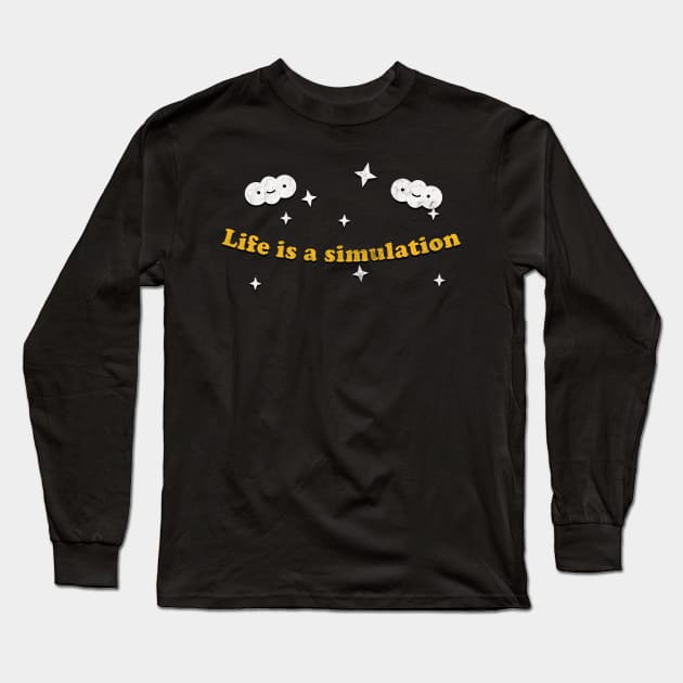 Life Is A Simulation  / Faded-Style Nihilist Design Long Sleeve T-Shirt by DankFutura